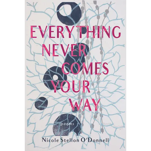 Everything Never Comes Your Way - Paperback