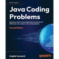 Java Coding Problems - Second Edition: Become an expert Java programmer by solving over 250 brand-new, modern, real-world problems - Paperback