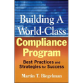 Building a World-Class Compliance Program: Best Practices and Strategies for Success - Hardcover