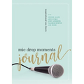 MIC Drop Moments Journal: Inspirational One-Liners - Paperback