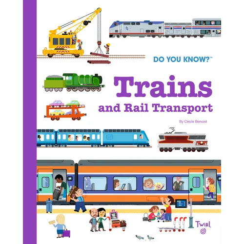 Do You Know?: Trains and Rail Transport - Hardcover