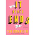 It Never Ends: A Memoir with Nice Memories! - Paperback