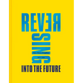 Reversing Into the Future: New Wave Graphics 1977-1990 - Hardcover