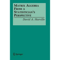 Matrix Algebra from a Statistician's Perspective - Paperback