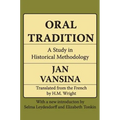 Oral Tradition: A Study in Historical Methodology - Paperback