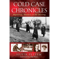 Cold Case Chronicles: Mysteries, Murders & the Missing - Hardcover