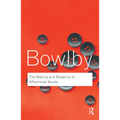 The Making and Breaking of Affectional Bonds - Paperback