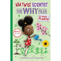 All about Plants! (ADA Twist, Scientist: The Why Files #2) - Hardcover