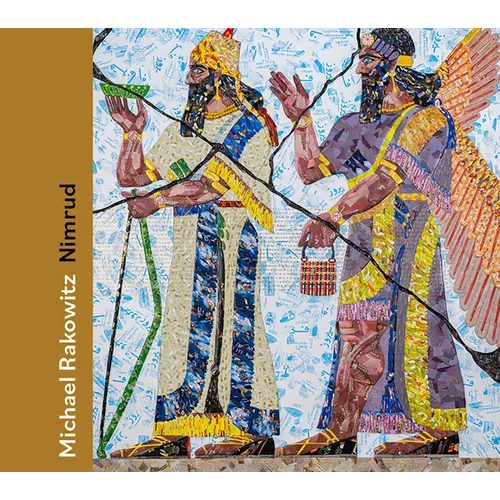Michael Rakowitz: Nimrud - Hardcover