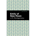 Emily of New Moon - Hardcover