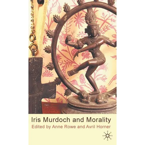 Iris Murdoch and Morality - Hardcover