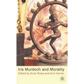 Iris Murdoch and Morality - Hardcover