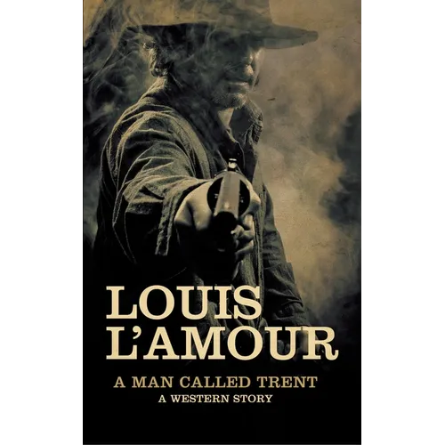 A Man Called Trent: A Western Story - Hardcover