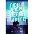 Gideon Green in Black and White - Hardcover
