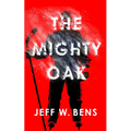 The Mighty Oak - Hardcover