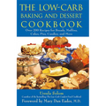 The Low-Carb Baking and Dessert Cookbook - Hardcover