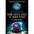 From Outer Space to Inner Space: An Apollo Astronaut's Journey Through the Material and Mystical Worlds - Paperback