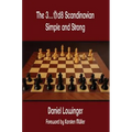 The 3...Qd8 Scandinavian: Simple and Strong - Paperback
