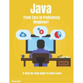 Java From Zero to Proficiency (Beginner): A step-by-step guide to learn Java - Paperback