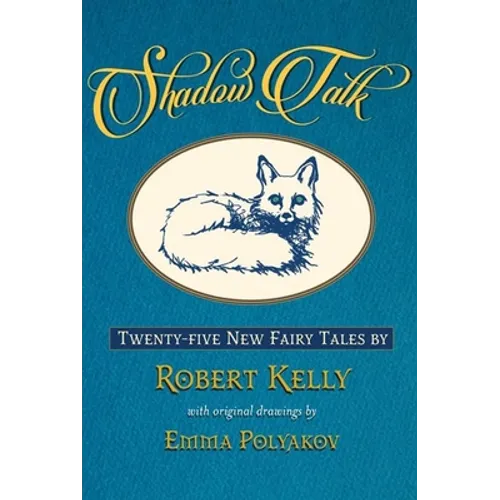 Shadow Talk: Twenty-Five New Fairy Tales - Paperback