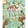 How to Build an Insect - Hardcover