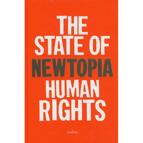 Newtopia: The State of Human Rights - Hardcover