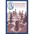 Emanuel Lasker: Second World Chess Champion - Paperback