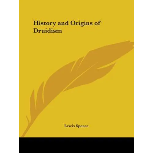 History and Origins of Druidism - Paperback
