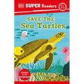 DK Super Readers Pre-Level Save the Sea Turtles - Paperback