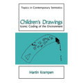 Children's Drawings: Iconic Coding of the Environment - Hardcover