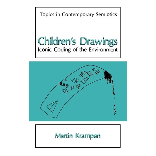 Children's Drawings: Iconic Coding of the Environment - Hardcover