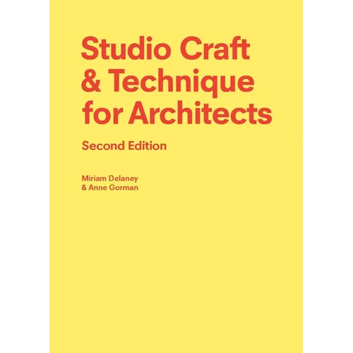 Studio Craft & Technique for Architects Second Edition - Paperback