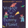 Voyage to the Bunny Planet - Hardcover
