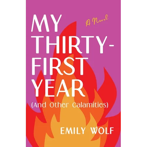 My Thirty-First Year (and Other Calamities) - Paperback