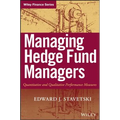 Managing Hedge Fund Managers: Quantitative and Qualitative Performance Measures - Hardcover