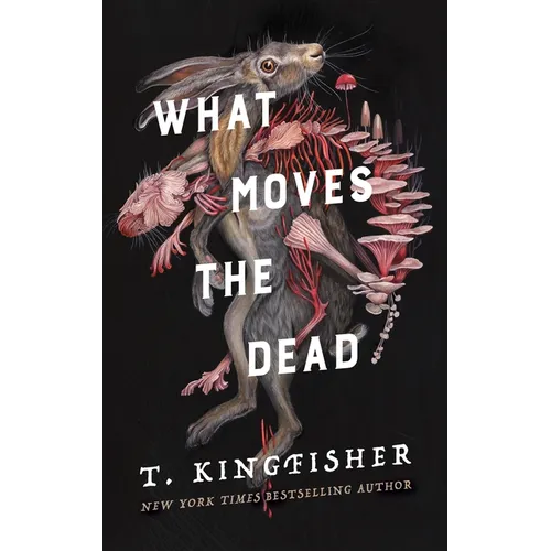 What Moves the Dead - Hardcover