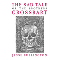 The Sad Tale of the Brothers Grossbart - Paperback