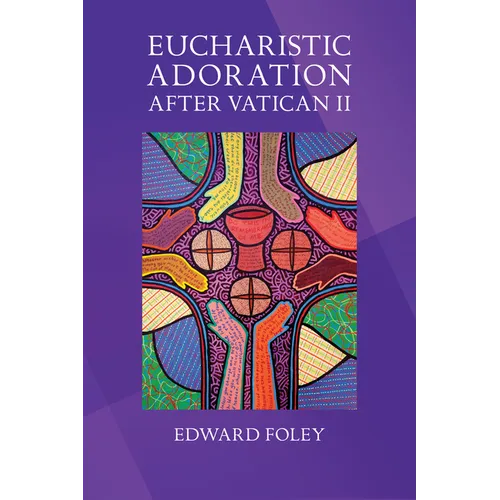 Eucharistic Adoration After Vatican II - Paperback
