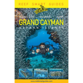 Reef Smart Guides Grand Cayman: (Best Diving Spots) - Paperback