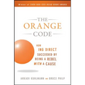 The Orange Code: How ING Direct Succeeded by Being a Rebel with a Cause - Paperback