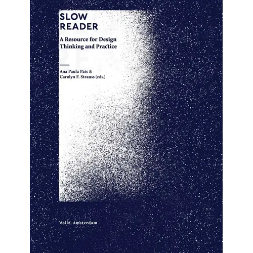 Slow Reader: A Resource for Design Thinking and Practice - Paperback