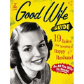 The Good Wife Guide: 19 Rules for Keeping a Happy Husband - Board Book