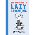 The Handbook to Lazy Parenting - Paperback
