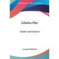 Zebulon Pike: Soldier and Explorer - Paperback