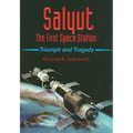 Salyut: The First Space Station: Triumph and Tragedy - Paperback
