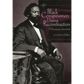 Black Congressmen During Reconstruction: A Documentary Sourcebook - Hardcover