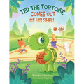 Ted the Tortoise Comes Out of His Shell - Paperback