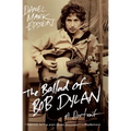 The Ballad of Bob Dylan: A Portrait - Paperback