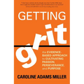 Getting Grit: The Evidence-Based Approach to Cultivating Passion, Perseverance, and Purpose - Paperback