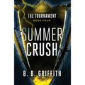 Summer Crush (The Tournament, #4) - Paperback